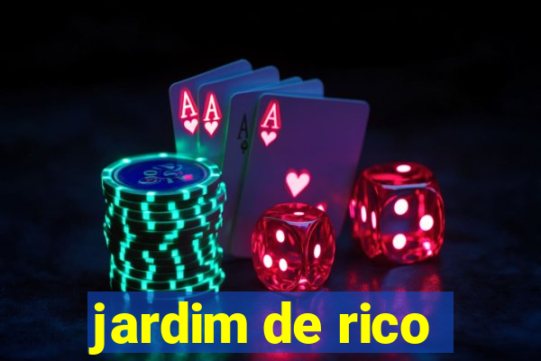 jardim de rico