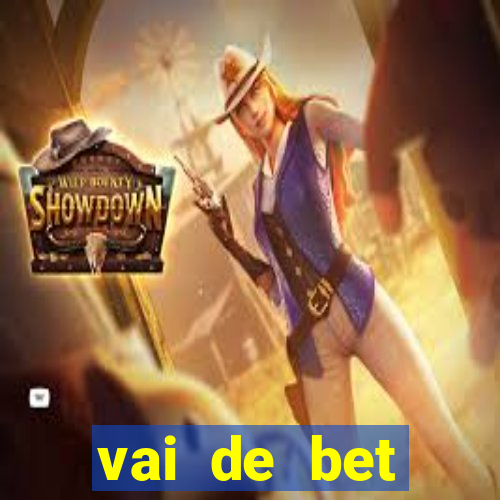 vai de bet esportes da sorte