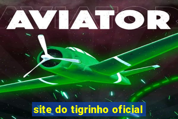 site do tigrinho oficial