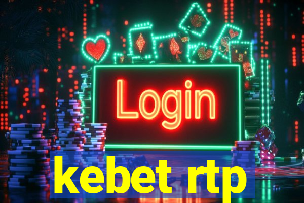 kebet rtp