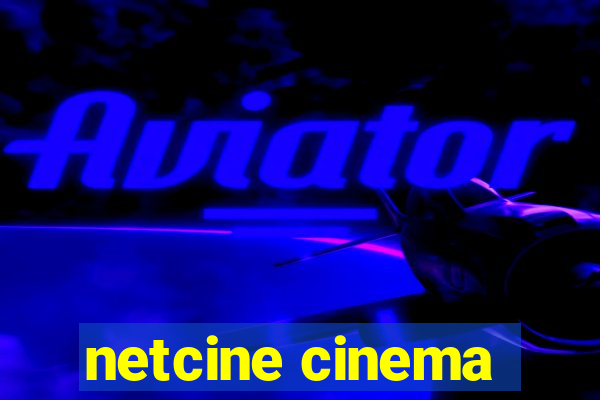 netcine cinema