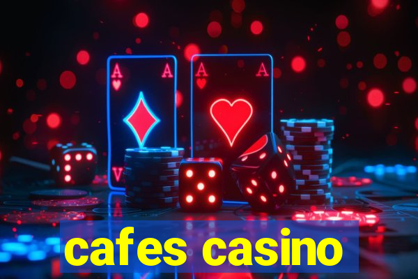 cafes casino