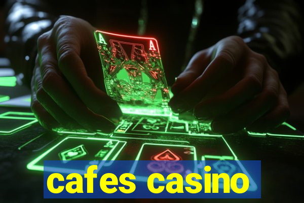 cafes casino