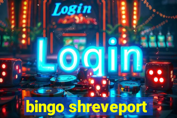 bingo shreveport