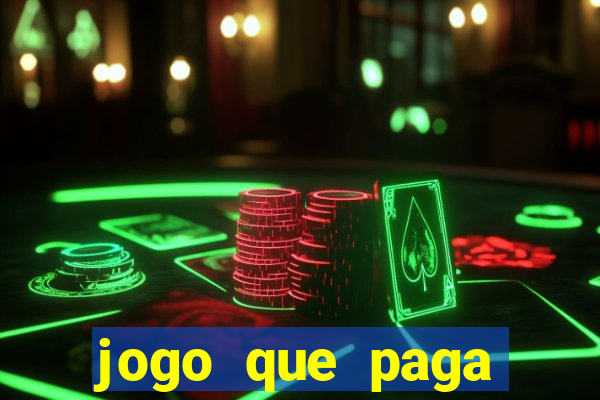 jogo que paga dinheiro no cadastro