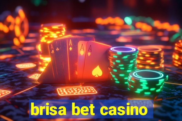 brisa bet casino