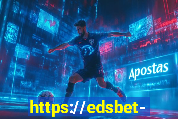 https://edsbet-com.jogos.app