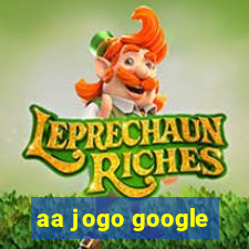 aa jogo google