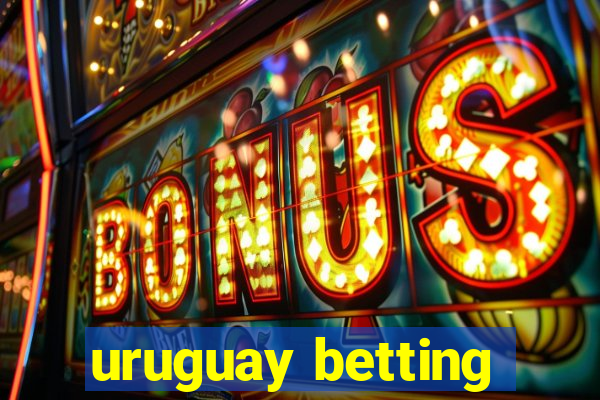 uruguay betting