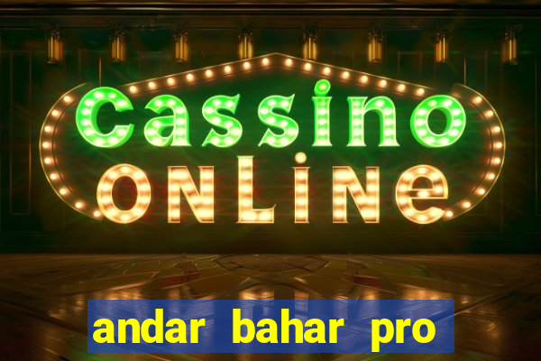 andar bahar pro early access