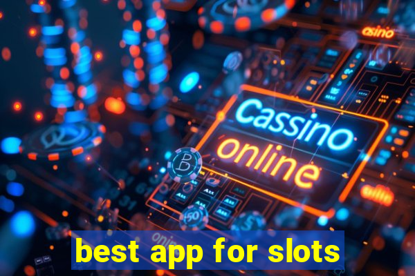 best app for slots