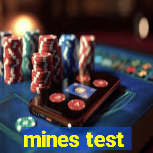 mines test