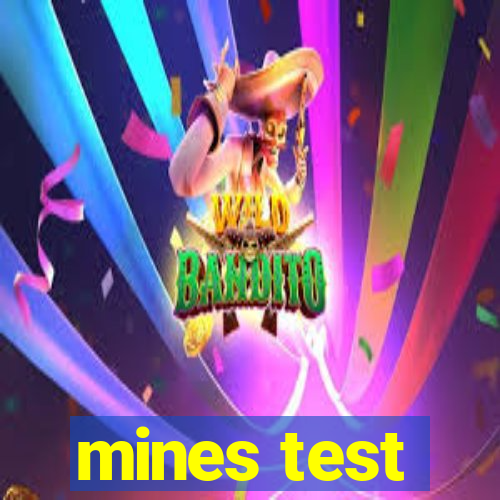 mines test