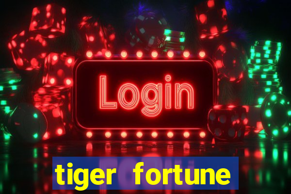 tiger fortune melhores horarios