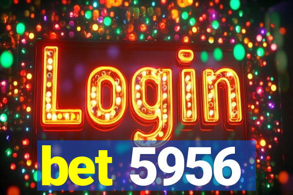 bet 5956