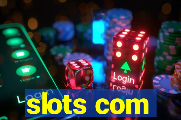 slots com