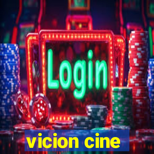 vicion cine