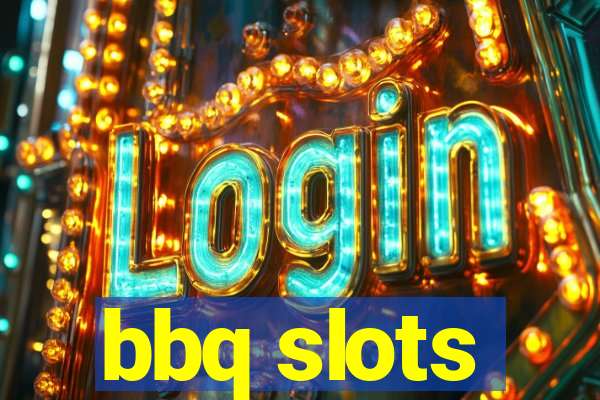 bbq slots