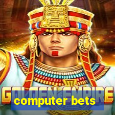 computer bets