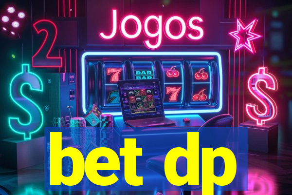 bet dp