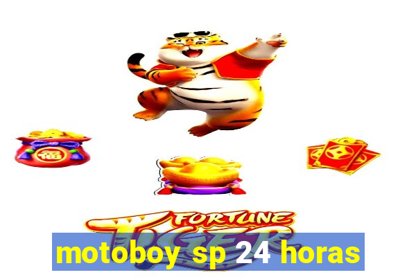 motoboy sp 24 horas