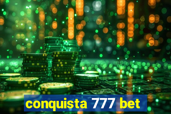 conquista 777 bet