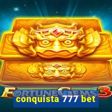 conquista 777 bet