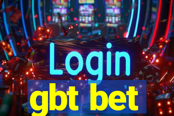 gbt bet