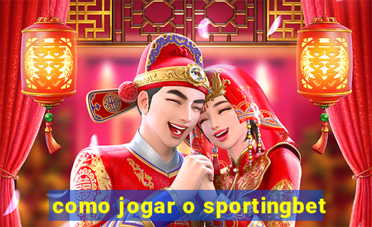 como jogar o sportingbet