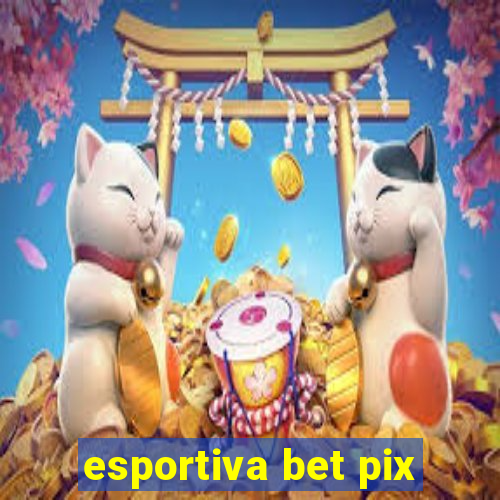 esportiva bet pix