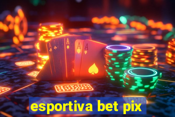 esportiva bet pix