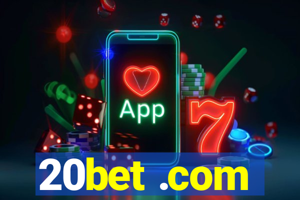 20bet .com