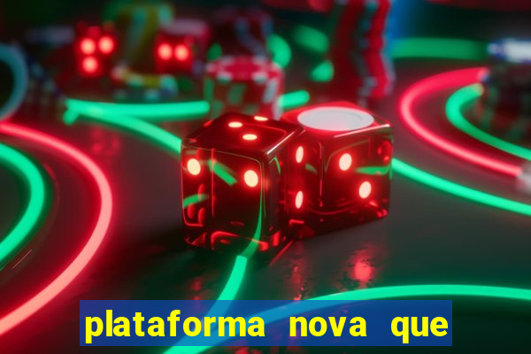 plataforma nova que da bonus no cadastro