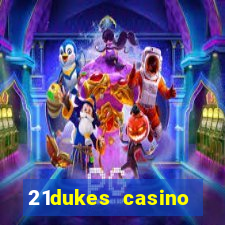 21dukes casino bonus codes 2021