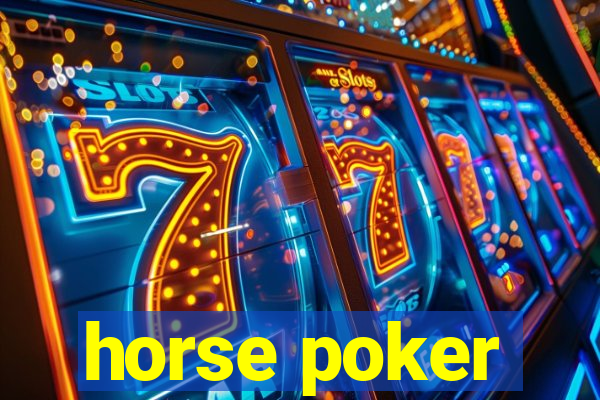 horse poker