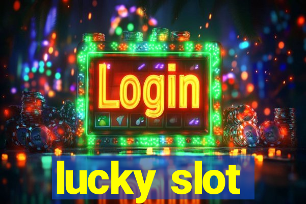 lucky slot