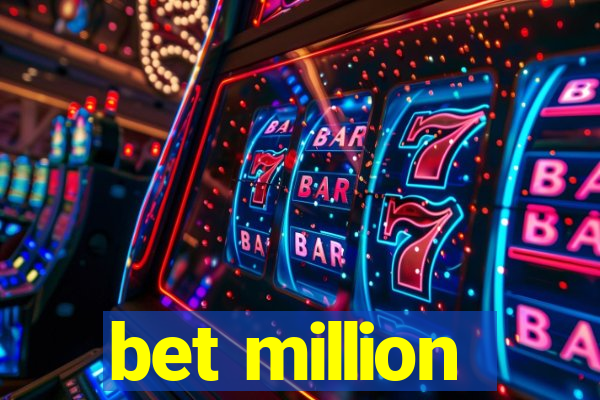 bet million