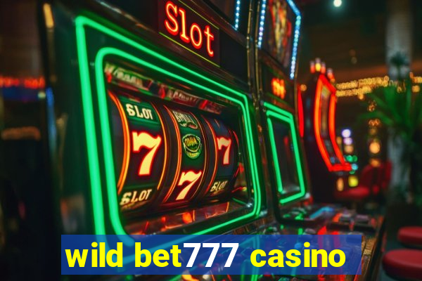 wild bet777 casino