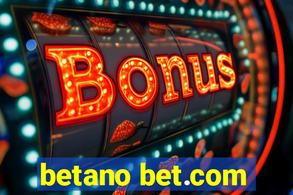 betano bet.com