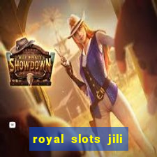 royal slots jili 777 club