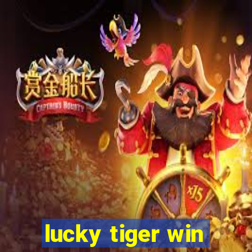 lucky tiger win