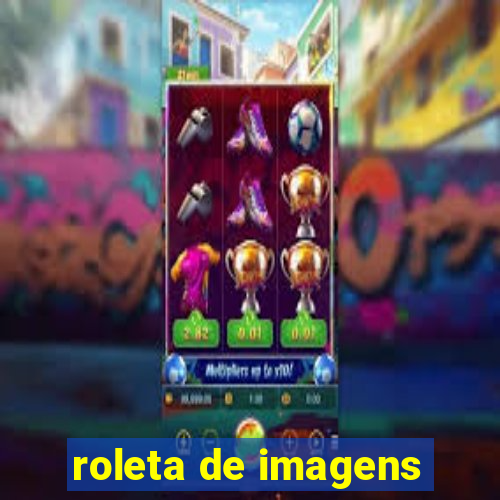 roleta de imagens