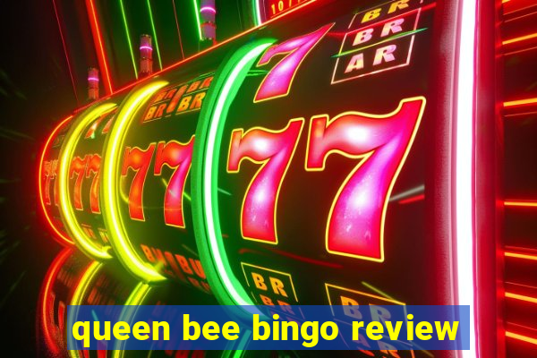 queen bee bingo review