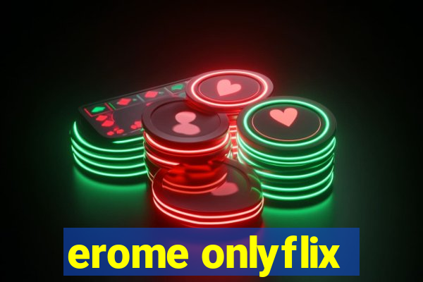 erome onlyflix