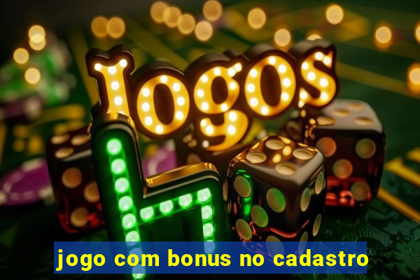 jogo com bonus no cadastro