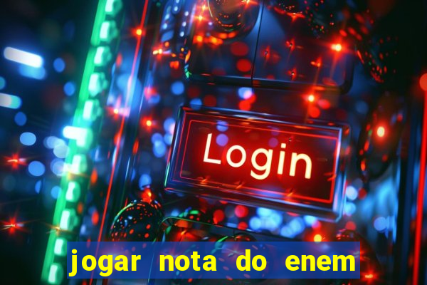 jogar nota do enem no prouni