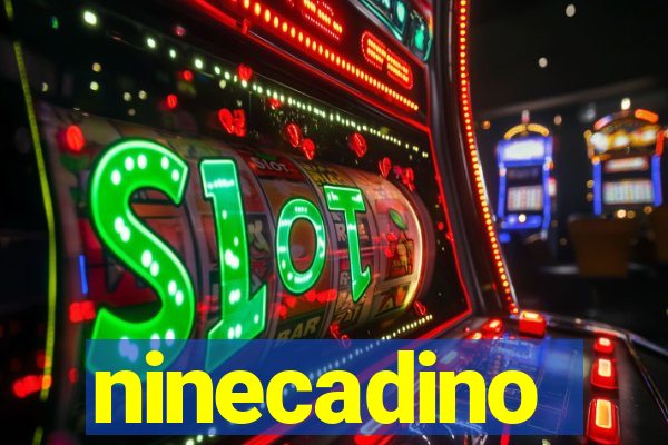 ninecadino