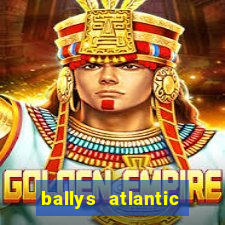 ballys atlantic city hotel & casino