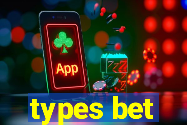 types bet