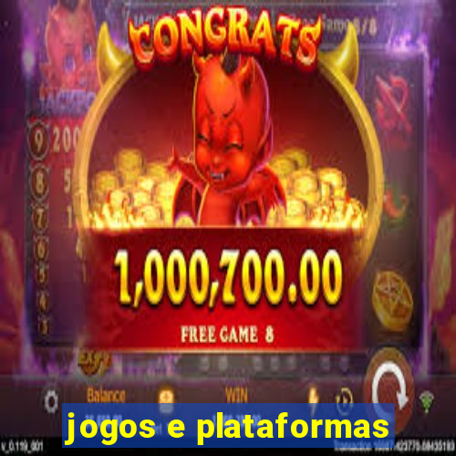 jogos e plataformas